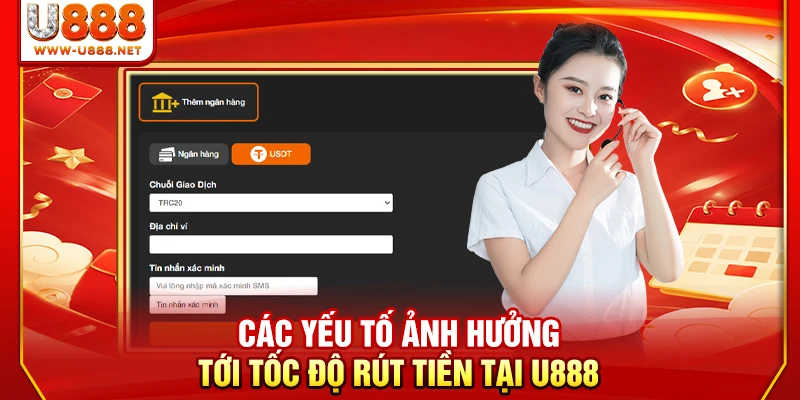Rút Tiền Tại U888 Nhanh Chóng, An Toàn Với Quy Trình Chuẩn 3 Các yếu tố ảnh hưởng tới tốc độ rút tiền tại U888