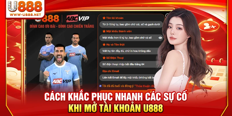 Hướng Dẫn Đăng Ký Tài Khoản U888 Chuẩn Xác 100% Tân Binh 2 Cách khắc phục nhanh các sự cố khi mở tài khoản U888