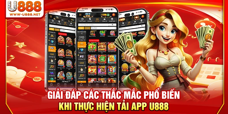 Tải App U888 - Bí Kíp Cài Đặt Siêu Nhanh Cho Mọi Thiết Bị 3 Giải đáp các thắc mắc phổ biến khi thực hiện tải app U888