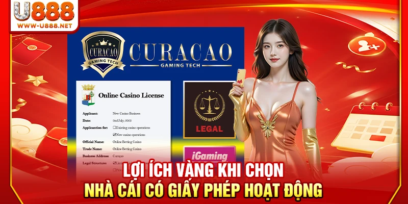 Giấy Phép Hoạt Động Của U888 - Cam Kết Minh Bạch 100% 1 Lợi ích vàng khi chọn nhà cái có giấy phép hoạt động