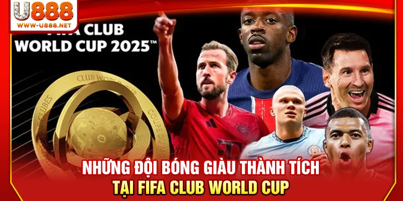 FIFA Club World Cup - Sân Khấu Hội Tụ Các Nhà Vua Bóng Đá 3 Những đội bóng giàu thành tích tại FIFA Club World Cup
