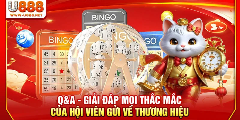 Xổ Số U888 - Top Sân Chơi Được Săn Đón Nhất Năm 2026 3 Q&A - Giải đáp mọi thắc mắc của hội viên gửi về U888