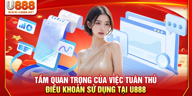 Điều Khoản Sử Dụng U888 - Quy Định Hội Viên Cần Biết 1 Tầm quan trọng của việc tuân thủ điều khoản sử dụng tại U888