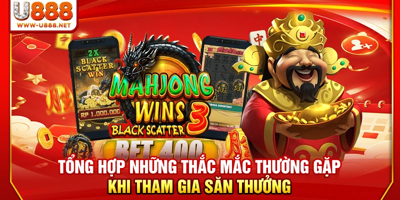 Nổ Hũ U888 Khám Phá Kho Game Đẳng Cấp Thưởng Siêu Khủng 3 Tổng hợp những thắc mắc thường gặp khi tham gia săn thưởng